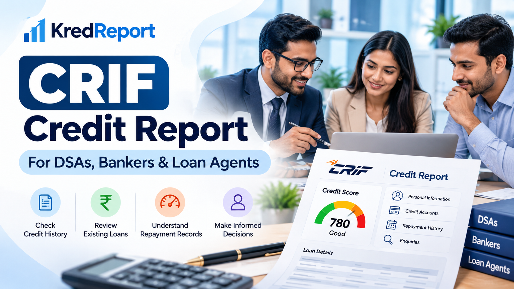 How Does a CRIF Credit Report Help DSAs, Bankers, and Loan Agents?